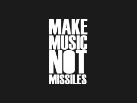 Make Music Not Missiles (click to view)