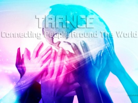 Trance-Connecting people (click to view)