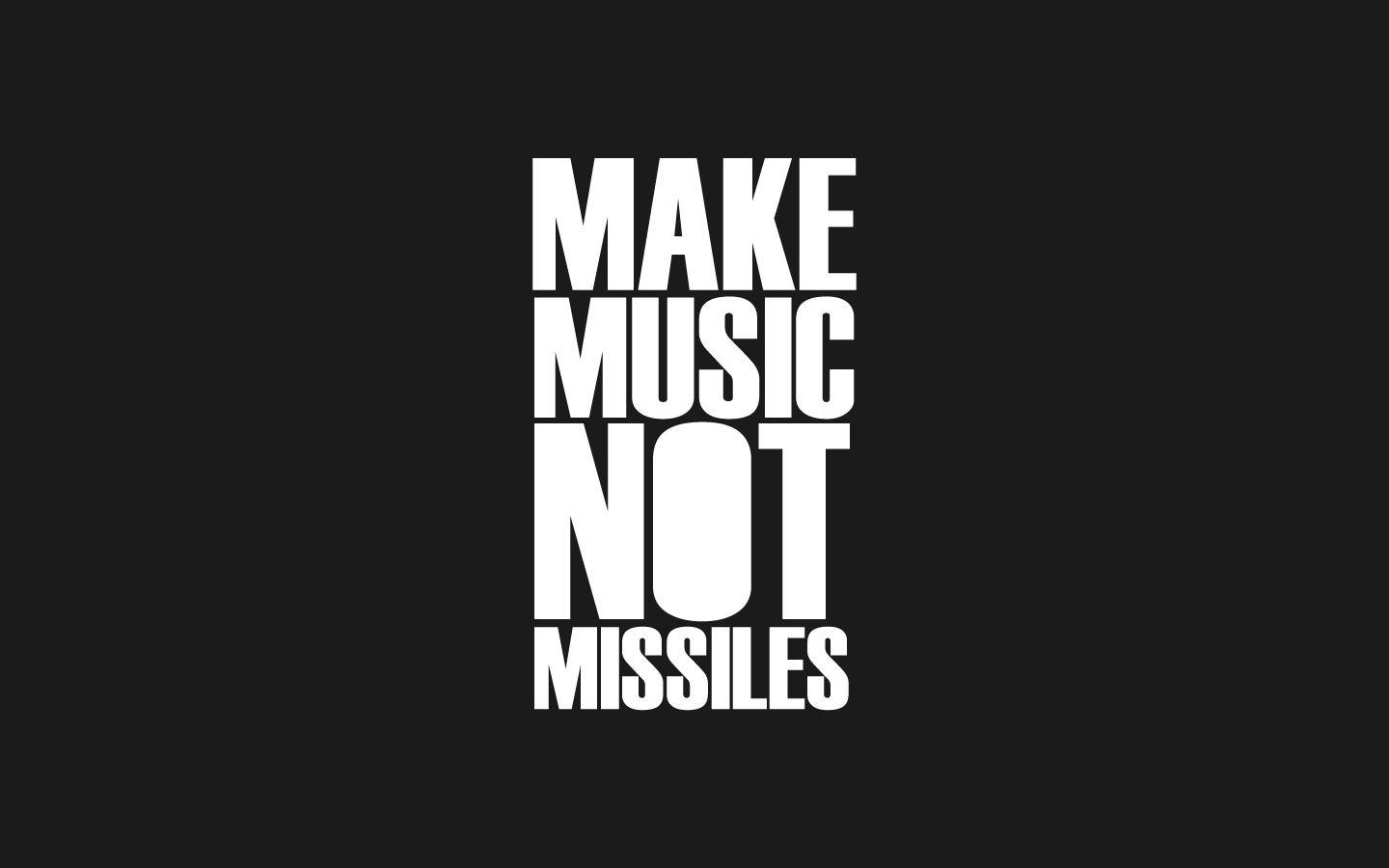 Make Music Not Missiles HD and Wide Wallpapers